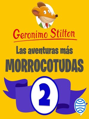 cover image of Las aventuras más morrocotudas de Geronimo Stilton 2